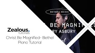 Christ Be Magnified - Bethel Music || Piano Tutorial