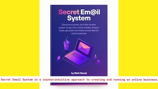 “SECRET EMAIL SYSTEM” by Matt Bacak [PRODUCT #2] REVIEW