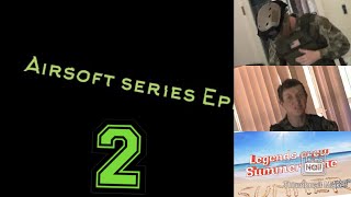 Legends crew summer time Ep.2 Airsoft series 2