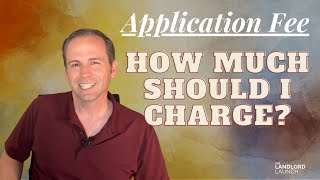 How Much Should I Charge for an Application Fee.