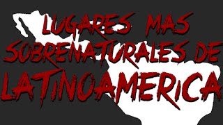 Lugares Mas Sobrenaturales de Latinoamerica, Con Sween Guevara y Rafael Pagaza