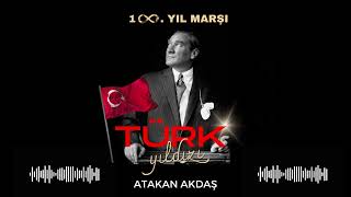 100. Yıl Marşı - Türk Yıldızı - Atakan AKDAŞ