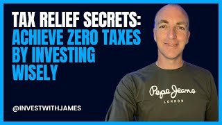 Tax Relief Secrets: Achieve Zero Taxes by Investing Wisely Smarter. Better option than paying Taxes