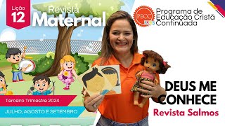 PRÉ-AULA EBD - MATERNAL - LIÇÃO 12 “DEUS ME CONHECE”.