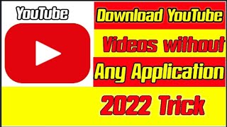 Download YouTube videos without application/kisi b application k Bina YouTube videos download karin