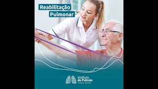 Instituto do Pulmão - Reabilitação Respiratória