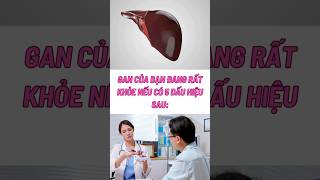 Gan của bạn đang rất khỏe nếu có 5 dấu hiệu sau#biquyetsongkhoetre #shortsvideo #food