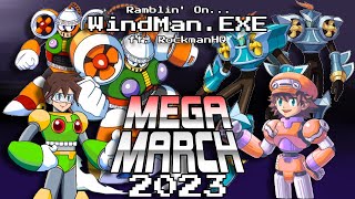 Year of Battle Network: WindMan.EXE | MEGA MARCH 2023 ft. @RockmanHQ