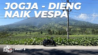 PART 6 ‼️ Akhirnya Semua Gunung Menampakkan Pesonanya, Jogja - Dieng Via Temanggung Naik Vespa.