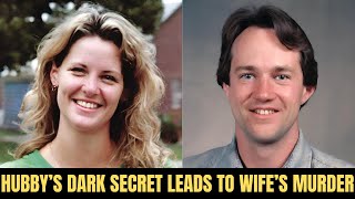 Husband's Dark Secret Leads to Wife's Murder (True Crime Documentary)