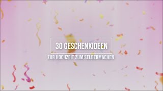 30 Geschenkideen zur Hochzeit zum Selbermachen