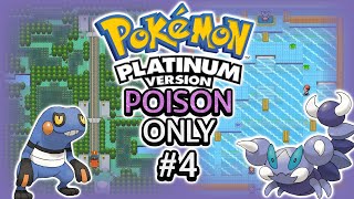 Pokémon Platinum Hardcore Nuzlocke | POISON Types Only | Part 4