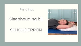 Slaaphouding bij schouderpijn - zij/buik/rugslaper - Fysio tips