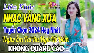 Bolero Nhạc Vàng Xưa Tuyển Chọn - LK Rumba Trữ Tình Hải Ngoại HAY NHẤT HIỆN NAY Nghe Êm Tai Dễ Ngủ