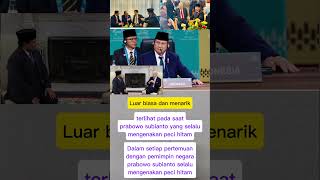 TERBAIK DENGAN APA YANG DIKENAKAN PRABOWO DI SETIAP PERTEMUAN DENGAN PEMIMPIN NEGARA