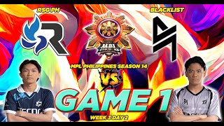 1RRADICATOR!!🔥 BLACKLIST INTERNATIONAL VS. RSG PH [FULLGAME 1] MPL-PH S14 | WEEK 3 DAY 2 MATCH 2 🔥🔥🔥