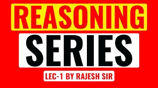 REASONING | SERIES LEC-1 BY RAJESH SIR | FOR ALL COMPETITIVE EXAMS #competitionguru