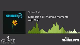 Momcast #41: Momma Moments with God