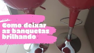 Como deixar as banquetas brilhando/ segredinho de  dona de casa