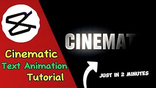 How To Add Cinematic Text Animation In Capcut || Cinematic Animation Tutorial