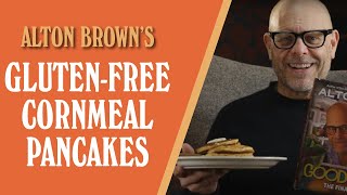 Alton Brown's Gluten Free Cornmeal Pancakes