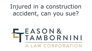 Construction Accident: Injured in a construction accident, can you sue?