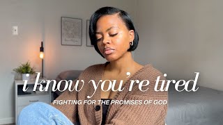 Don't Give Up! | Fighting for God's Promises