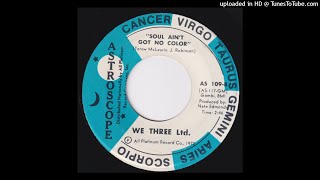 We Three Ltd. - Soul Ain't Got No Color - ASTROSCOPE