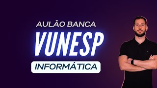 Gabaritando Informática - Banca VUNESP