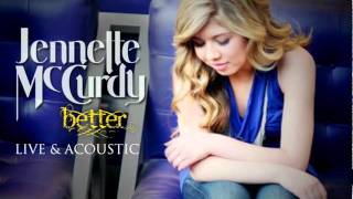 Jennette McCurdy - Better LIVE & ACOUSTIC