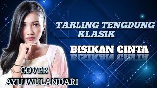 BISIKAN CINTA // TARLING CIREBONAN //ITEY RAMPAK KENDANG KOPLO JAIPONG DANGDUT PONGDUT SUNDA BAJIDOR