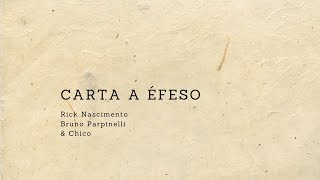 Carta a Éfeso - Rick Nascimento, Bruno Parpinelli e Chico - Hino Avulso CCB