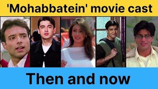 'Mohabbatein' cast then and now I rkvoice_