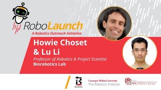 Small Robots Solve Big Problems | Howie Choset & Lu Li | RoboLaunch 2023