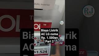 Biaya Listrik AC LG cuma Rp. 1500an aja Part 2 #kulijaya #rahmajaya #ACLG #T05EV5