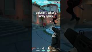 valorant: what a lucky spray #valorant #valorantclips #valoranthighlights