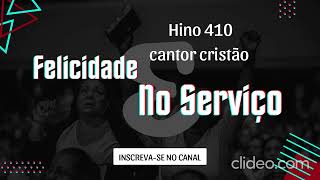 Hino 410 Cantor Cristão 🙏 LUIZ DE CARVALHO