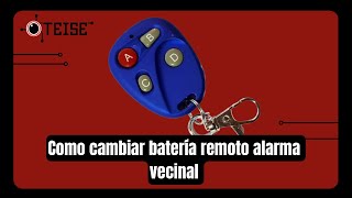 Como cambiar Pila control remoto.4 Canales o botones.Alarma vecinal