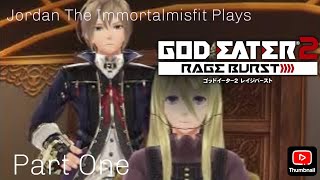 Series premier Of God Eater 2 Rage Burst Part 1