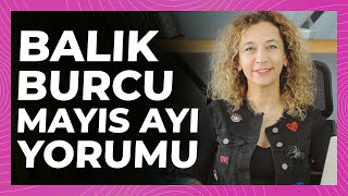 Balık Burcu Mayıs Ayı Astroloji Yorumu