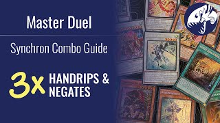 3X HANDRIP & NEGATES – Synchron Combo Guide | Master Duel