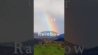 Over the Rainbow #healingmusic #nature #stressrelief #relaxing #rainbow #naturelovers