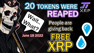 20 Crypto Tokens Got Reaped! - People RETURN FREE XRP! - June 18 - Reaper Update