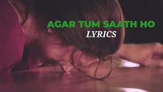 Agar tum saath ho lyrics | Tamasha | Alka Yagnik & Arijit Singh | Deepika Padukone & Ranbir Kapoor