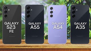 Galaxy S23 FE vs A55 vs A54 vs A35: Which One Offers the Best Value?