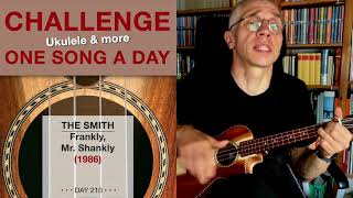 The Smith • Frankly, Mr. Shankly (Ukulele-Cover) – #210