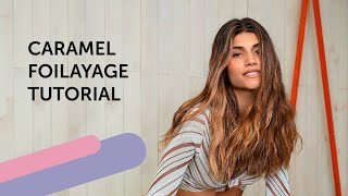 Caramel Foilayage How To | Foilayage for Brunettes