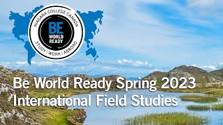 Be World Ready Spring 23 Field Studies