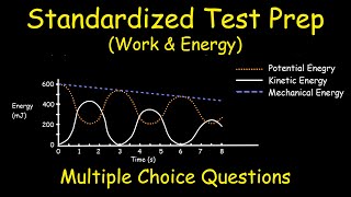 Work & Energy – Standardized Test Prep (Physics)