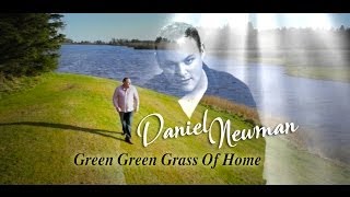 Daniel Newman - Green Green Grass Of Home